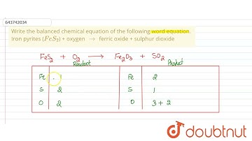 Write the balanced chemical equation of the following word equation. Iron pyrites (FeS_2) + oxyg...