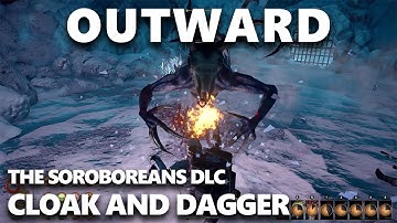 Outward - The Soroboreans DLC - Cloak and Dagger (no commentary gameplay ep11)