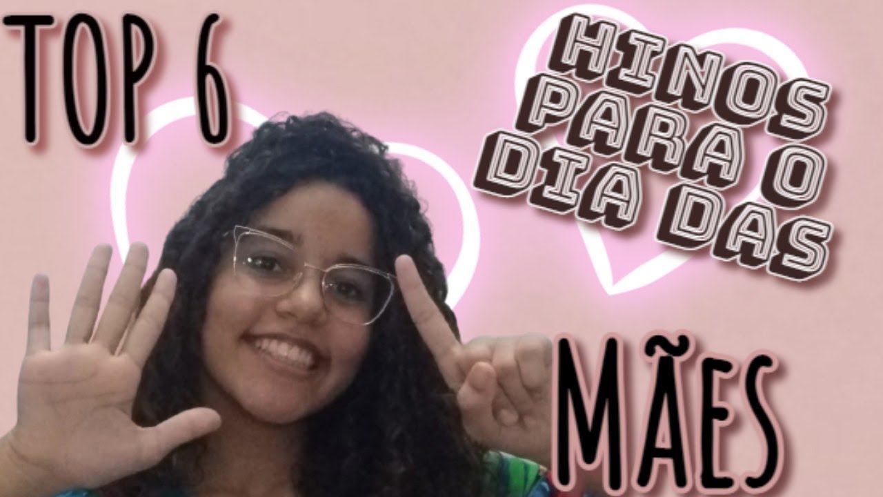 Top 6 Melhores Hinos infantis para o Dia das Mães. - YouTube