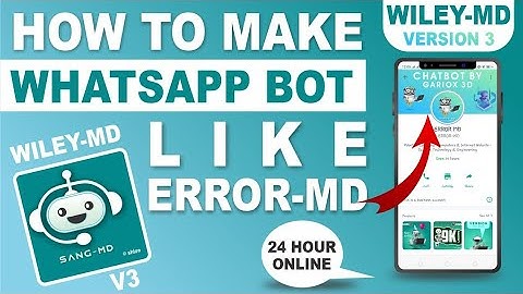 How to make WhatsApp Bot Like ERROR-MD | 24 hours online | WhatsApp Bot by TE Devs 👿🔥| Wiley-MD V3