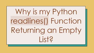 Why is my Python readlines() Function Returning an Empty List