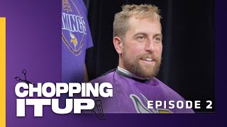 Chopping It Up: “You Still Get Nervous Before Games” | Minnesota Vikings