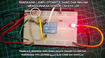 Cara Membuat Lampu Otomatis Malam Menyala Siang Padam Sensor Cahaya LDR