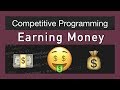 How To Earn Money With Competitive Programming?