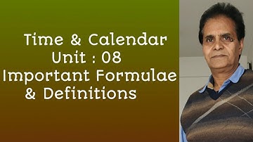 DAV - CBSE - Class IV - Mathematics - Unit 08 - Time & Calendar - Important Formulae & Definitions