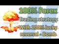 Trading 100% Forex Strategy With 100% Lucky Reversal