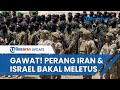 Tabuh genderang perang israel sebut iran target sah idf ancaman perang dunia iii makin nyata