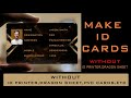 HOW TO MAKE ID CARD WITHOUT ID CARD PRINTER,DRAGON SHEET OR BLANK PVC CARDS