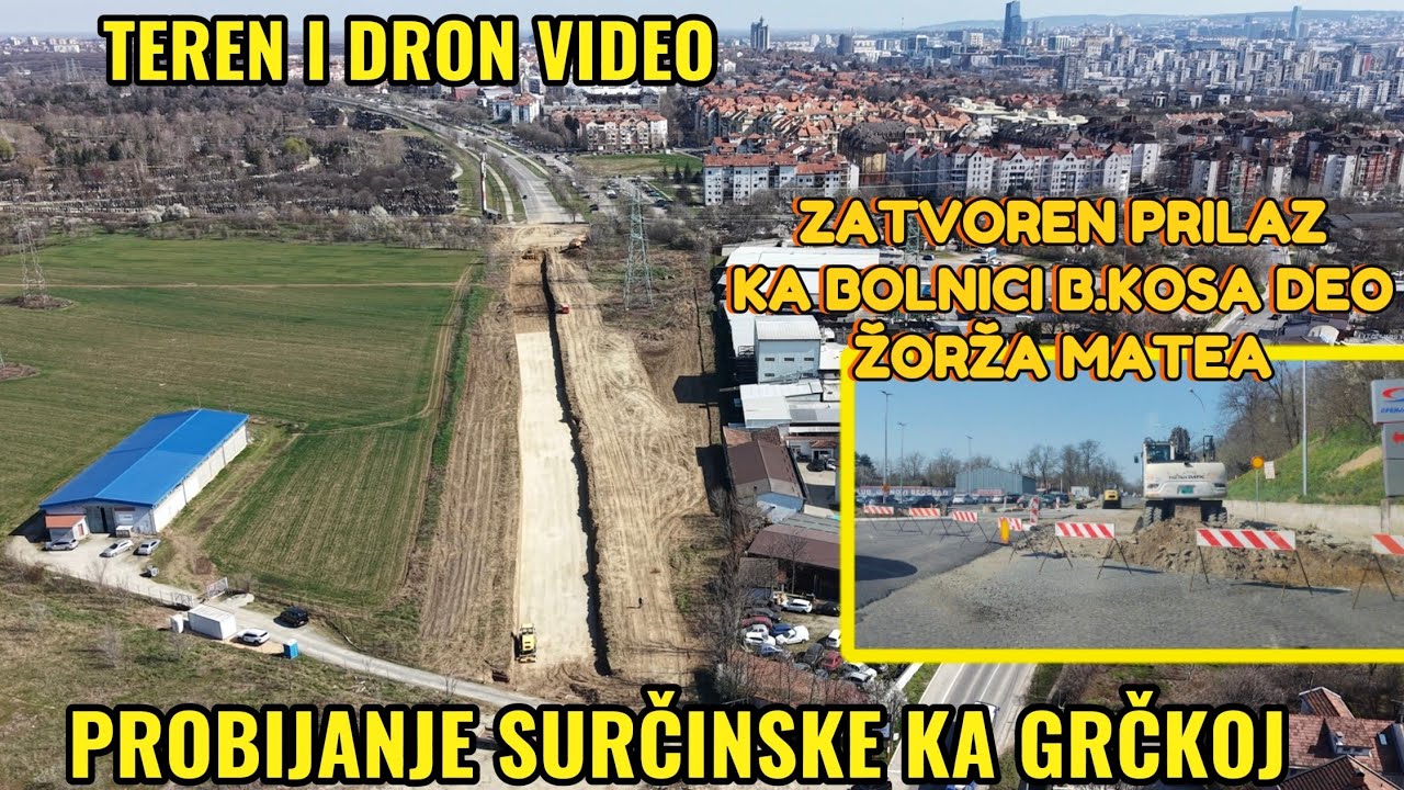 ZATVORENA ZORZA MATEA KA BOLNICI B.KOSA,TEREN I DRON VIDEO PROBIJANJA SURCINSKE I GRCKE ULICE NOVOO