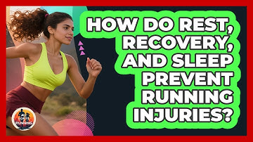 How Do Rest, Recovery, And Sleep Prevent Running Injuries? - All Sorts Of Running