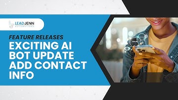 Exciting AI Bot Update Add Contact Info