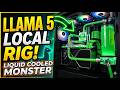 Building a Liquid Cooled Monster for Local Llama 5