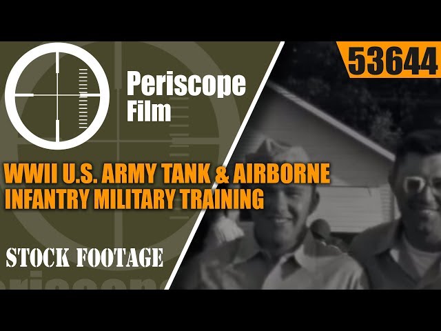 WWII U.S. ARMY TANK & AIRBORNE INFANTRY MILITARY TRAINING HOME MOVIE 53644