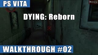 Dying: Reborn PS Vita Walkthrough/Gameplay #2 (Section 2: Get Locked Up)