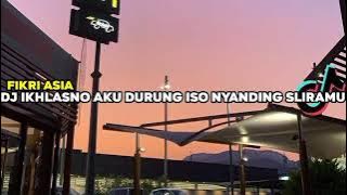 DJ Ikhlasno Aku Durung Iso Nyanding Sliramu(dj tresno liyane)full bass ~ Fikri Asia