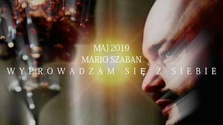 Mario Szaban - Wyprowadzam się z siebie (official audio)