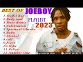 Best of joeboy mix 2023playlist 2023 2022 2021 mix by dj lighterafro mixafrobeat