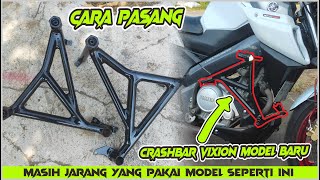 HOW TO INSTALL A COSTUME CRASHBAR ON A VIXION