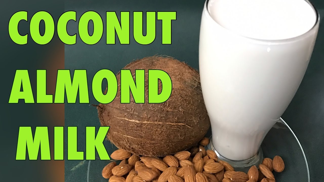 HOW TO MAKE ALMOND/COCONUT MILK YouTube