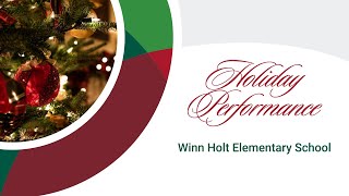 2025 Holiday Performance Winn Holt Elementary School