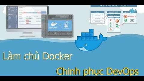 [SHARE] Khóa Học Làm chủ Docker để chinh phục DevOps