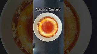 Caramel Custard | 4 ingredients caramel custard | no condensed milk | no bake