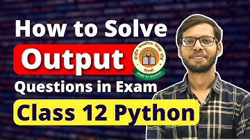 How to write Output of any Program | Class 12 Computer Science | Class 12 Python |  in Hindi |