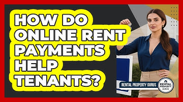 How Do Online Rent Payments Help Tenants?