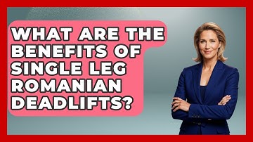 What Are The Benefits Of Single Leg Romanian Deadlifts? - Running Beyond Limits