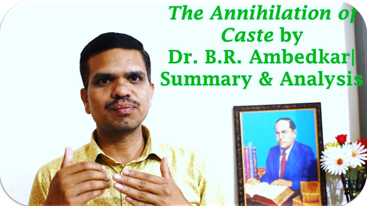 Annihilation Of Caste By Ambedkar Summary Analysis Youtube