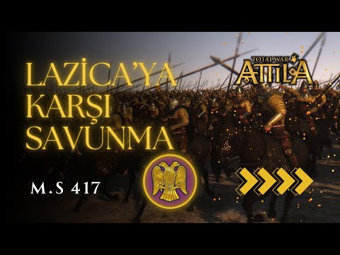 Lazica'ya Karşı Savunma | 25. Bölüm | Doğu Roma (Bizans) İmparatorluğu