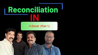 Reconciliation in K-Smart Part 1//കെ സ്മാർട്ടില്‍ റിക്കണ്‍സിലിയേഷന്‍ ചെയ്യുന്ന വിധം ഭാഗം 1
