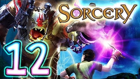 Sorcery Walkthrough Part 12 (PS3) ~~ Lord of Sorcery ~~ [12 of 18]
