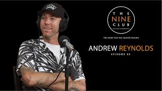 Andrew Reynolds | The Nine Club With Chris Roberts - Episode 55