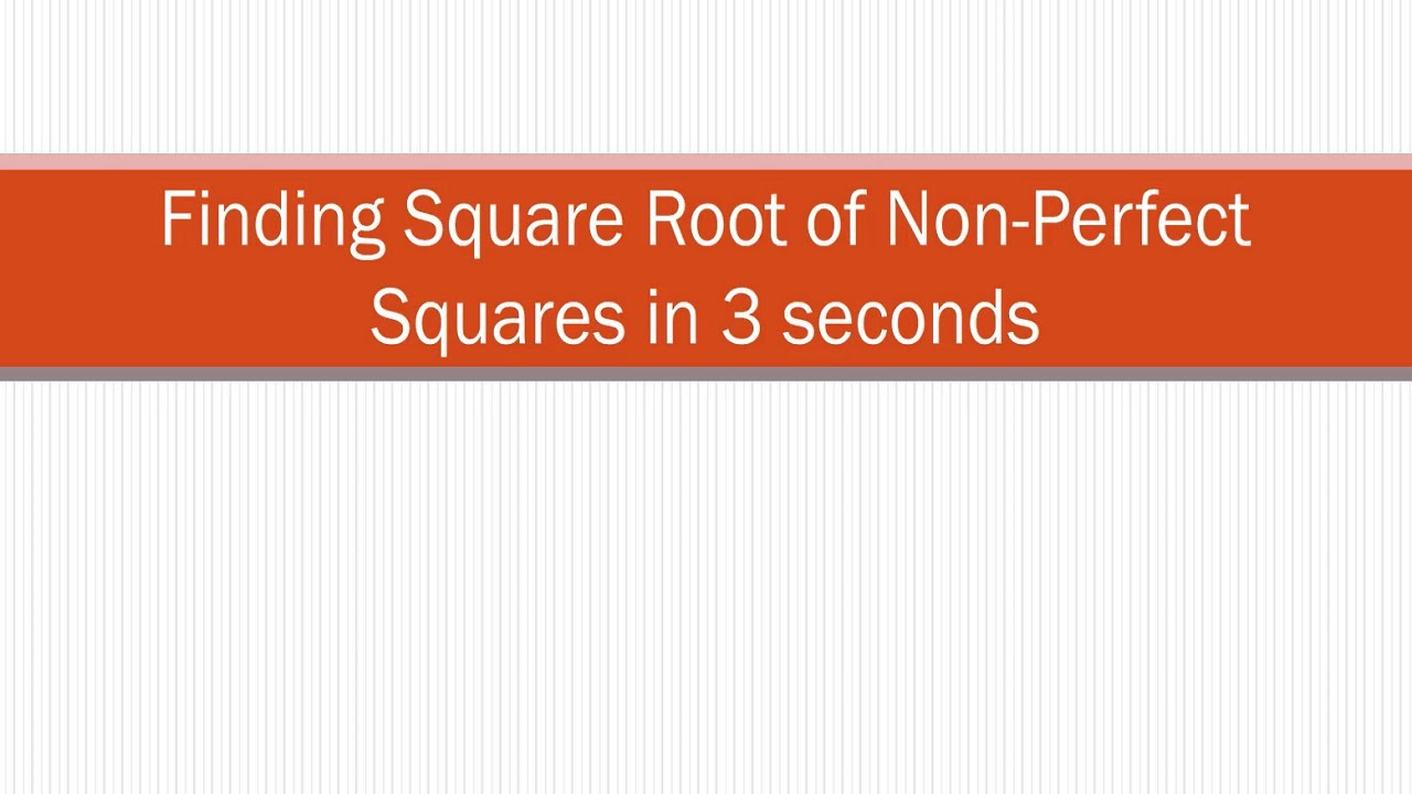 How to Find Square Root of Non-Perfect Squares in 3 Seconds - YouTube