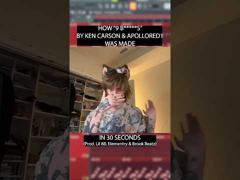 HOW “9 B******” BY KEN CARSON & APOLLORED1 WAS MADE (IN 30 SECONDS)👹👹👹