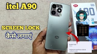 How To Set Screen Lock itel A90 | itel A90 में Finger Lock कैसे लगायें