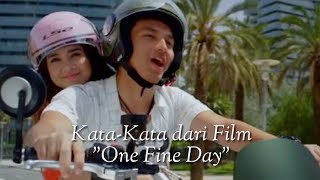 Kata-Kata dari Film 'One Fine Day' #KataKatadariFilmOneFineDay