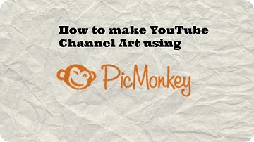 How to make YouTube Channel Art using PicMonkey