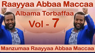Raayyaa abbaa maccaa Manzuma Vol 7ffaa - Old Ustaz Raya Aba Maca Manzuma #Raayyaa_abbaa_maccaa #ራያ