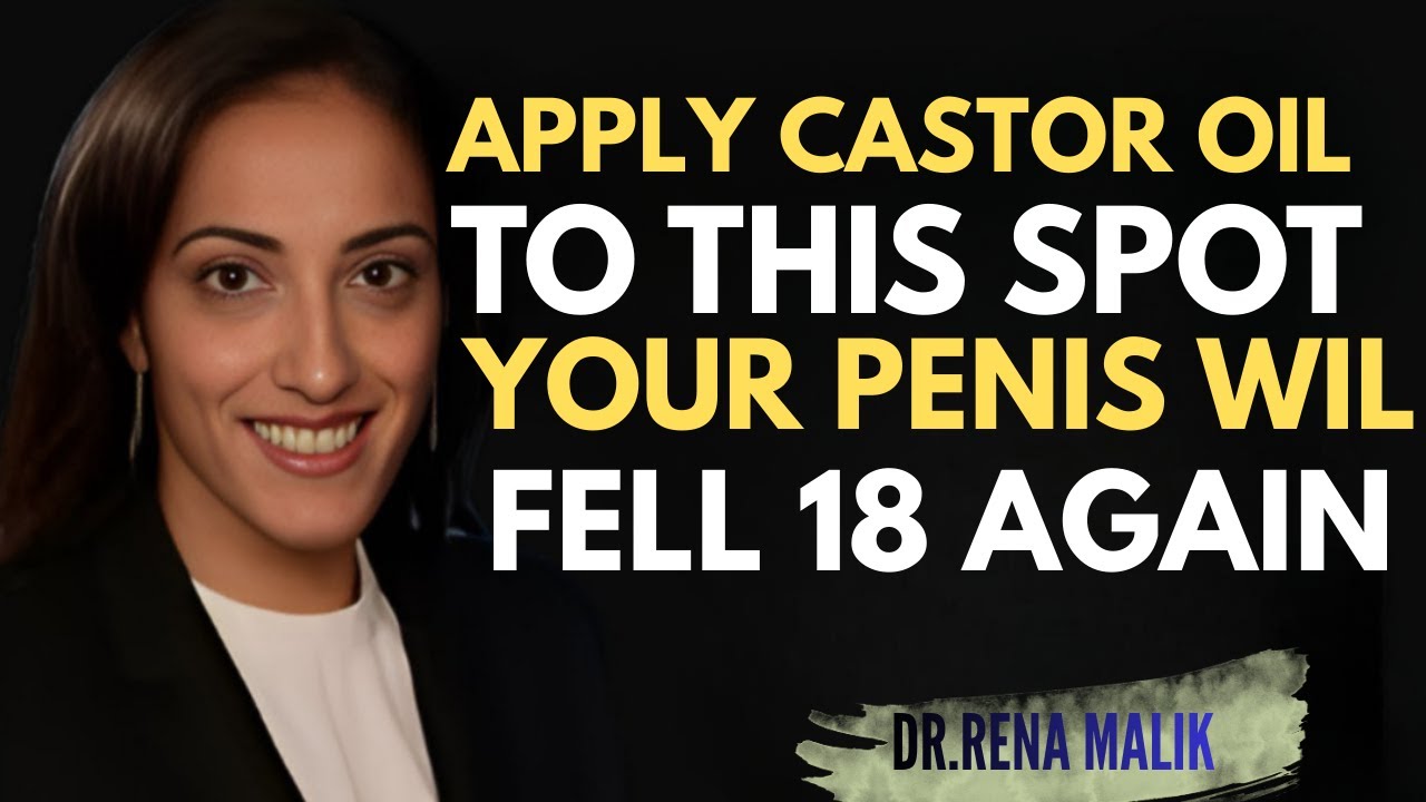 Men Over 50 : Apply Castor Oil HERE for Stronger Flow and Natural Performance | DR.RENA MALIK!