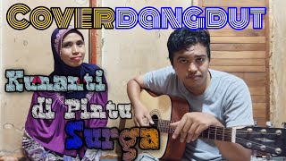 COVER KUNANTI DI PINTU SURGA || AkustikFamily11