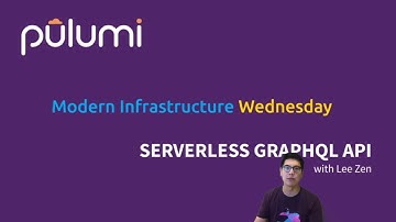 Serverless GraphQL API | Modern Infrastructure Wednesday 2020-05-20