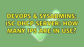 Celebrity DevOps & SysAdmins: ISC DHCP server: how many IPs are in use? (2 Solutions!!) Net Worth