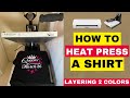 How to Heat Press a Shirt Front and Back | Layering 2 colors