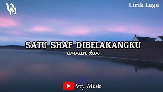 Satu Shaf Dibelakangku | Arvian Dwi (Lirik).