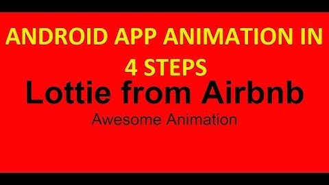 Android Lottie Animations in 4 STEPS: The Complete Android O Developer Course