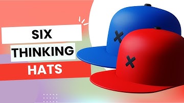 6 Thinking Hats - Improve Your Creative Thinking & Problem Solving