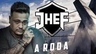 JHEF - A Roda (Lyric Vídeo)