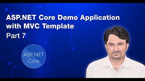 ASP.NET Core Tutorial - (#7) - Demo Application with MVC Template